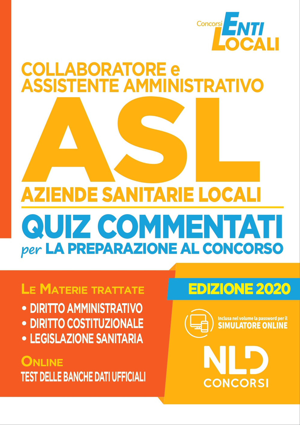 Collaboratore e assistente amministrativo ASL Aziende Sanitarie Locali. Quiz commentati per la preparazione al concorso