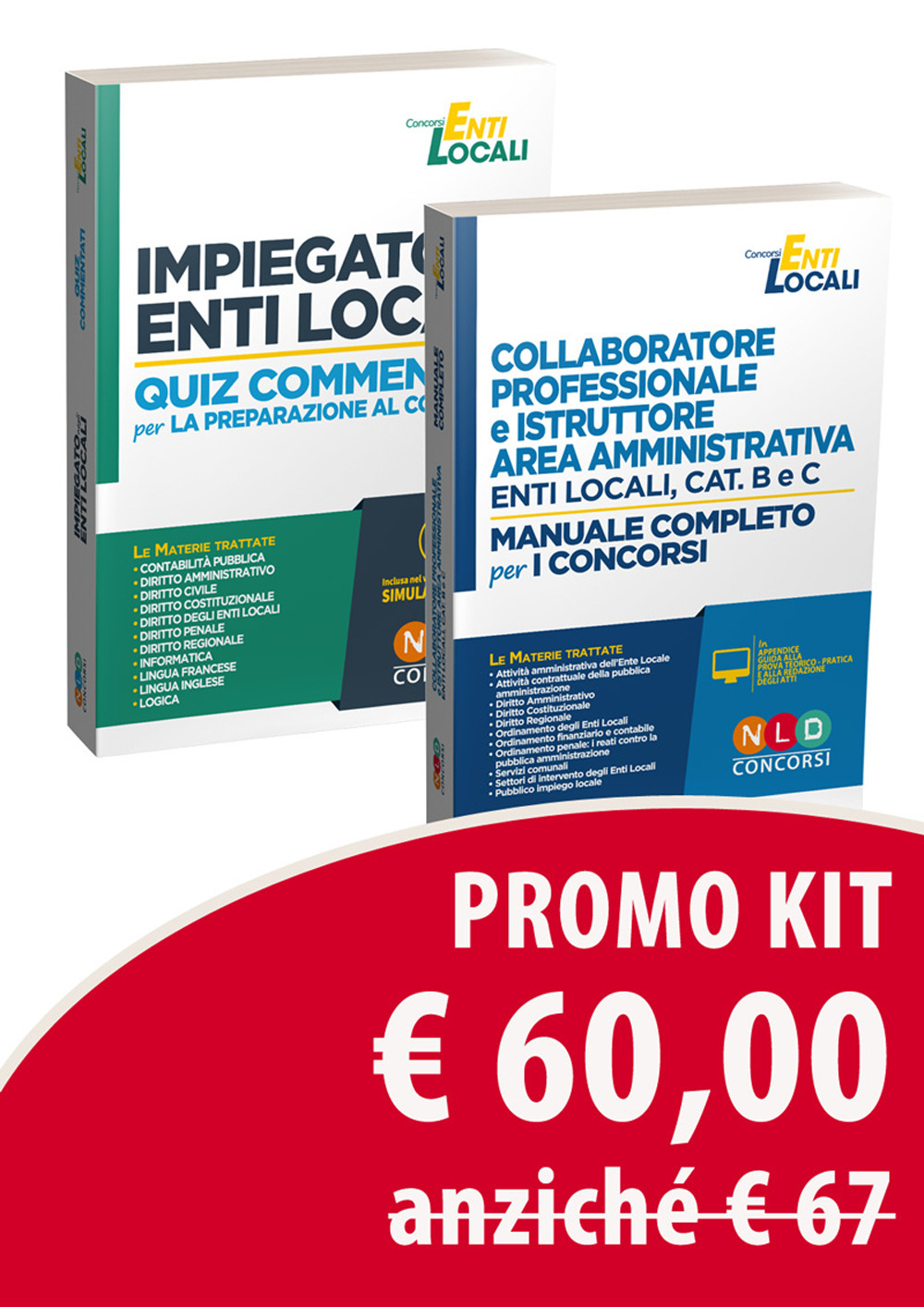 Kit Collaboratore professionale e istruttore area amministrativa. Enti locali, cat. B e C. Manuale completo per i concorsi-Impiegato negli enti locali. Quiz commentati per la preparazione al concorso