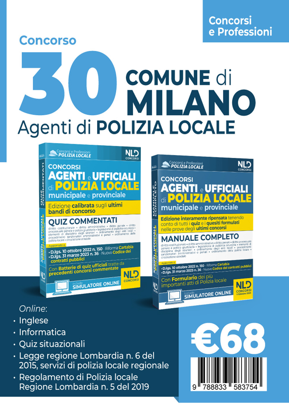 Concorso 30 agenti polizia locale Milano. Manuale per i concorsi completo di tutte le materie + Quiz. Nuova ediz.