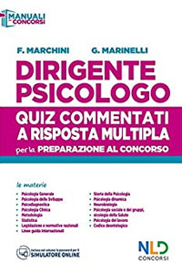 Dirigente psicologo. Quiz commentati a risposta multipla per la preparazione al concorso. Con software di simulazione