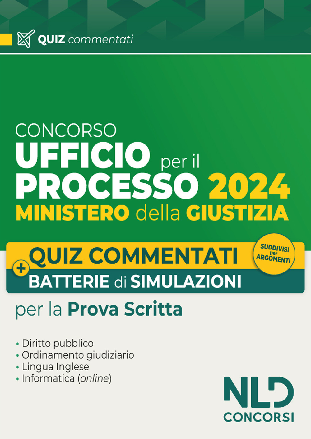 Ufficio del Processo. Quiz commentati e batterie di simulazioni 2024. Nuova ediz.