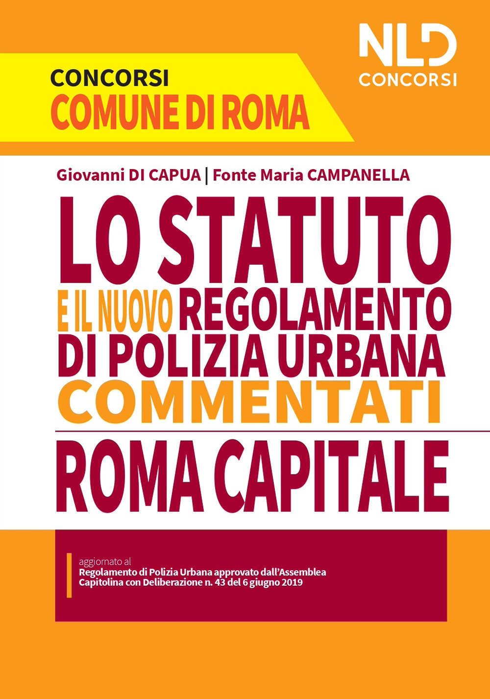 Lo Statuto e il nuovo regolamento di polizia urbana commentati. Concorso Roma Capitale