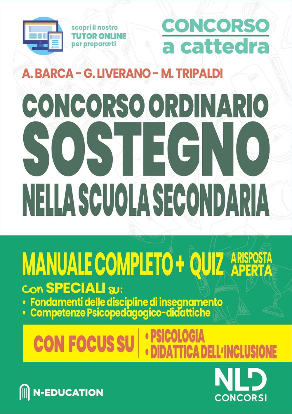 Concorso ordinario sostegno nella scuola secondaria: Manuale completo + Quiz a risposta aperta. Con focus su psicologia e didattica dell'inclusione. Con Contenuto digitale per download e accesso online