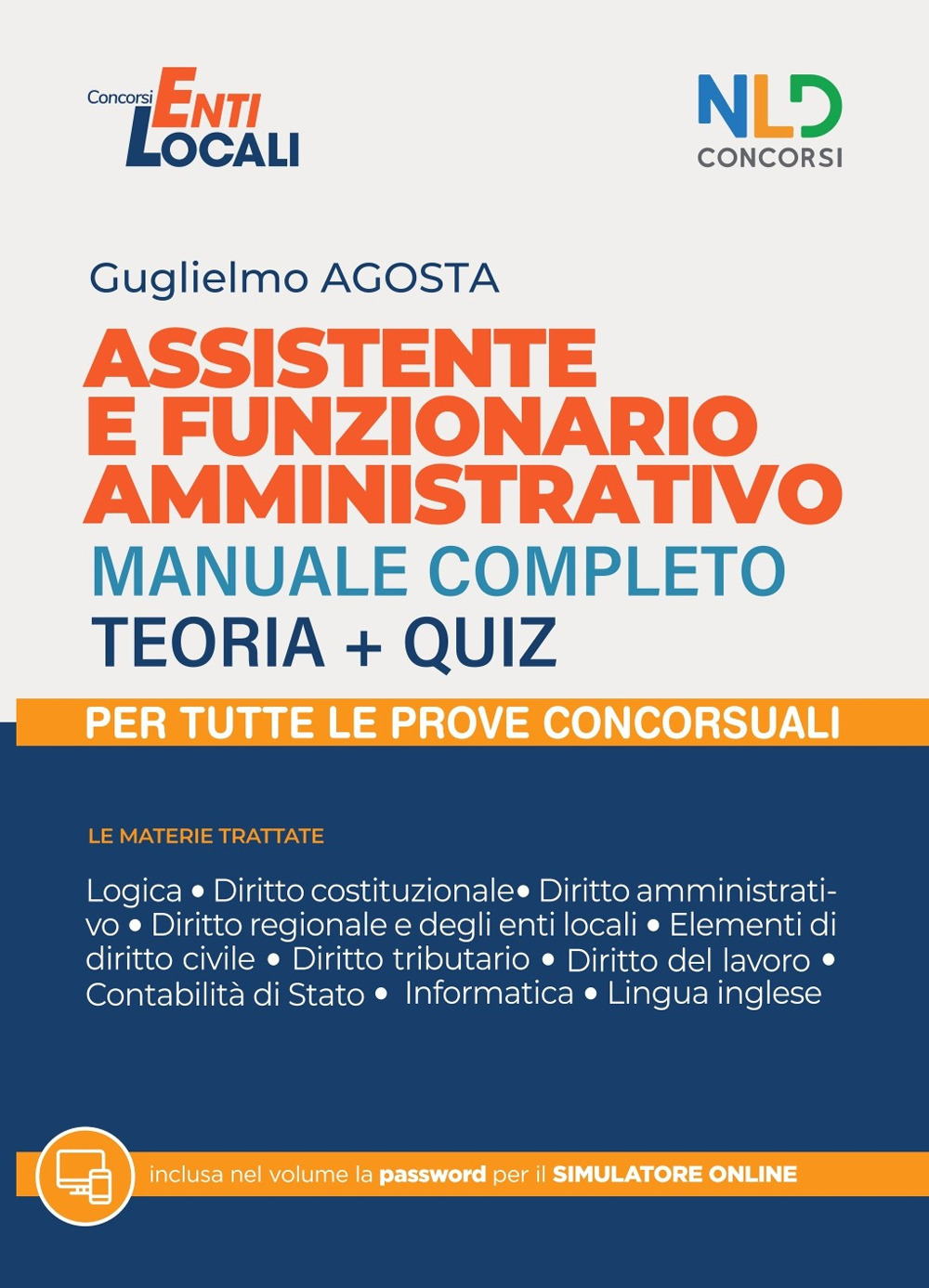 Assistente amministrativo. Manuale completo per i concorsi. Nuova ediz.