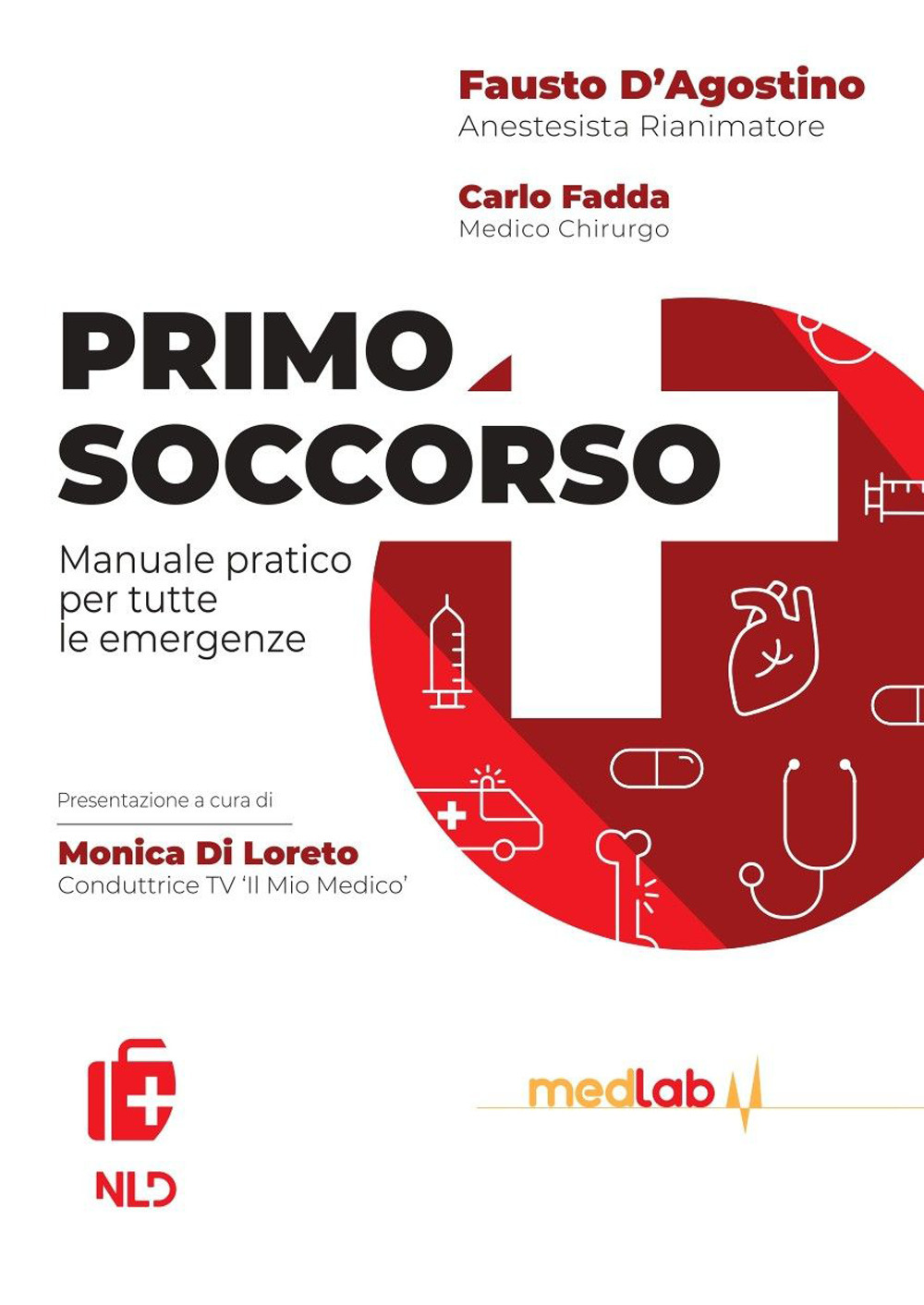 Primo soccorso. Manuale pratico per tutte le emergenze