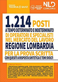 Concorso 1214 posti a tempo determinato e indeterminato di operatori e specialisti nel mercato del lavoro. Regione Lombardia. Per la prova scritta