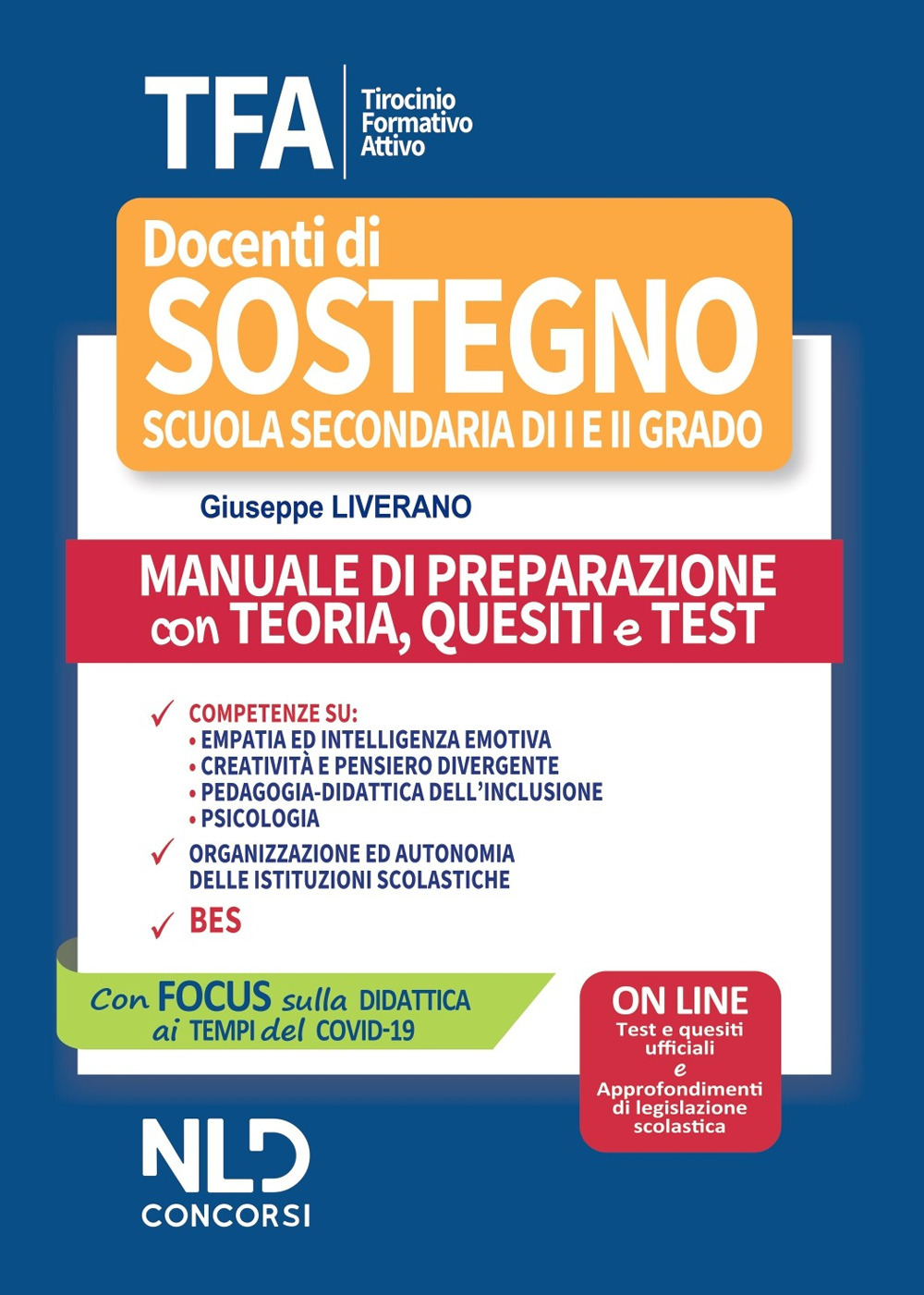 TFA. Tirocinio formativo attivo. Docenti di sostegno scuola secondaria di I e II grado. Manuale di preparazione con teoria, quesiti e test. Con espansione online