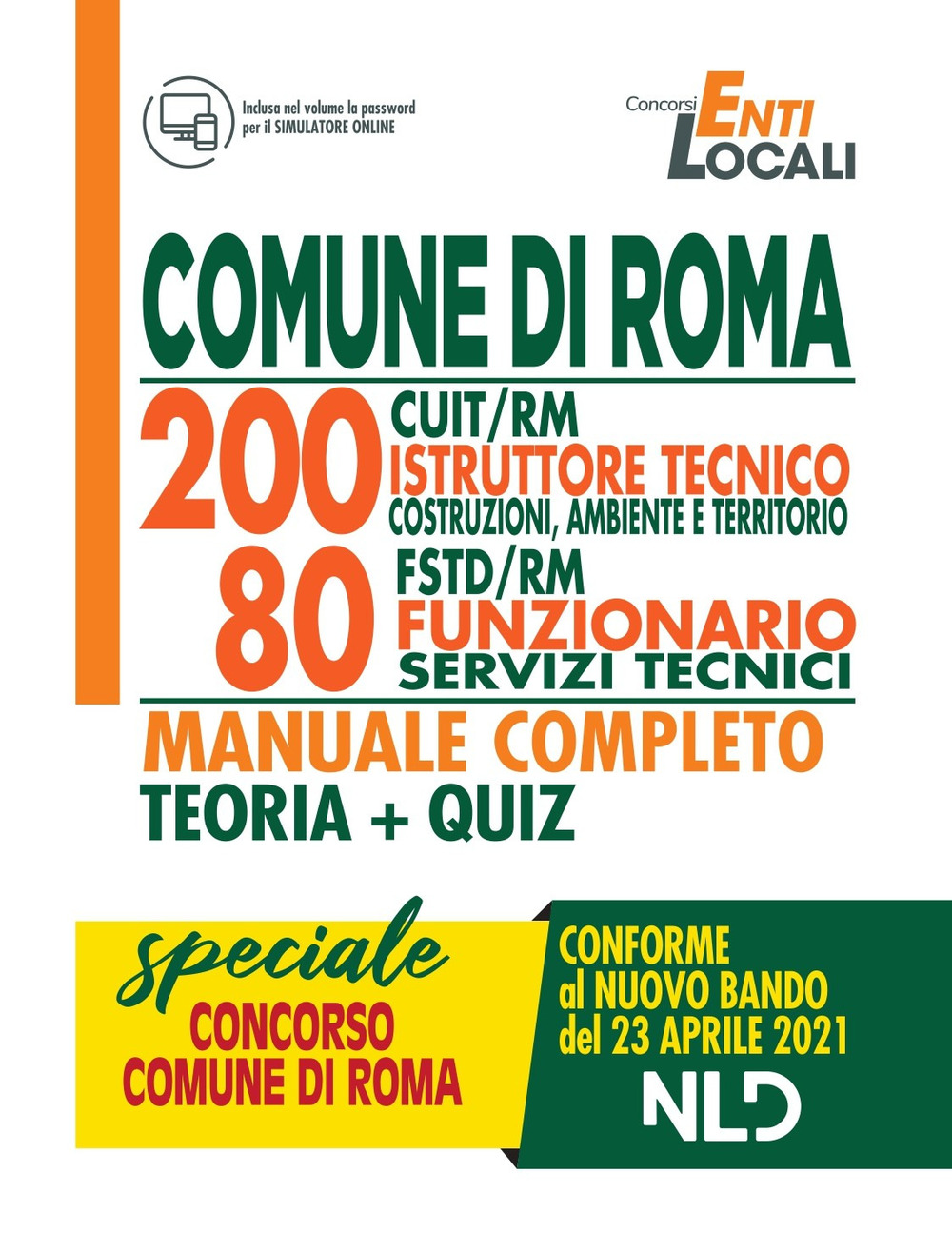 Concorso 1512 Comune di Roma. 200 posti CUIT/RM istruttore tecnico costruzioni, ambiente, territorio 80 posti FSTD/RM funzionario servizi tecnici. Manuale completo. Con Contenuto digitale per accesso online