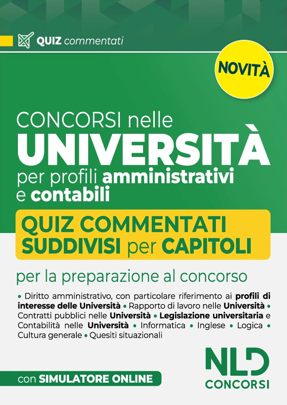 Concorsi nelle università per profili amministrativi e contabili. Quiz commentati suddivisi per capitoli. Nuova ediz. Con software di simulazione