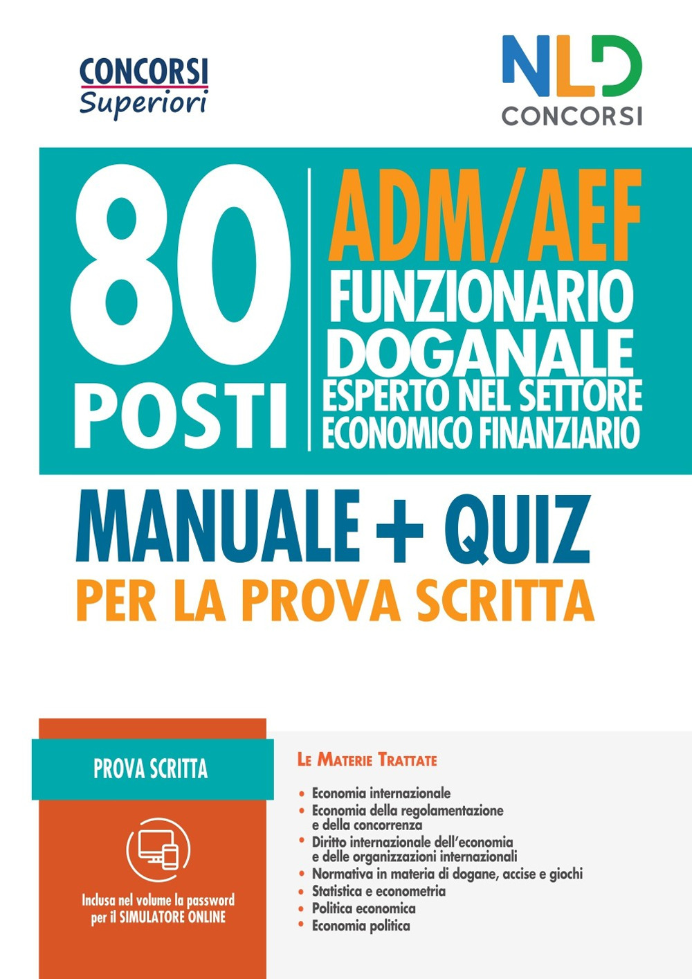 80 posti funzionari doganale. ADM/AEF prova scritta. Nuova ediz. Con software di simulazione