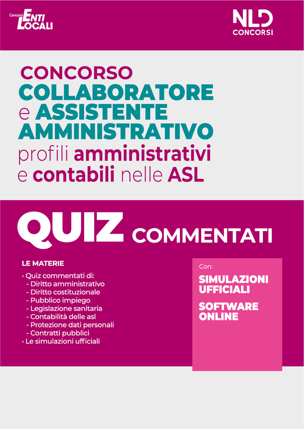 Concorso collaboratore e assistente amministrativo nelle Aziende Sanitarie Locali ASL. Quiz commentati. Nuova ediz.