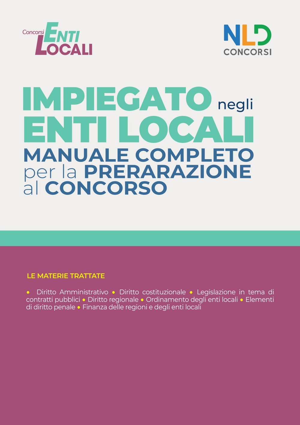 Impiegato negli Enti Locali. Manuale completo per la preparazione al concorso. Nuova ediz.