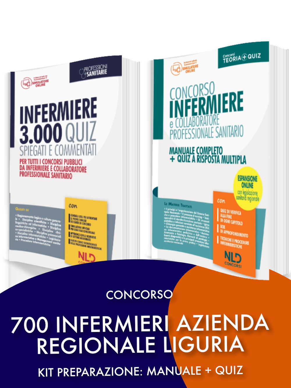 Kit concorso 700 infermieri Azienda Regionale Liguria: Concorso infermiere e collaboratore professionale sanitario. Manuale completo + quiz a risposta multipla-Infermiere 3000 quiz spiegati e commentati. Per tutti i concorsi pubblici da infermiere e colla