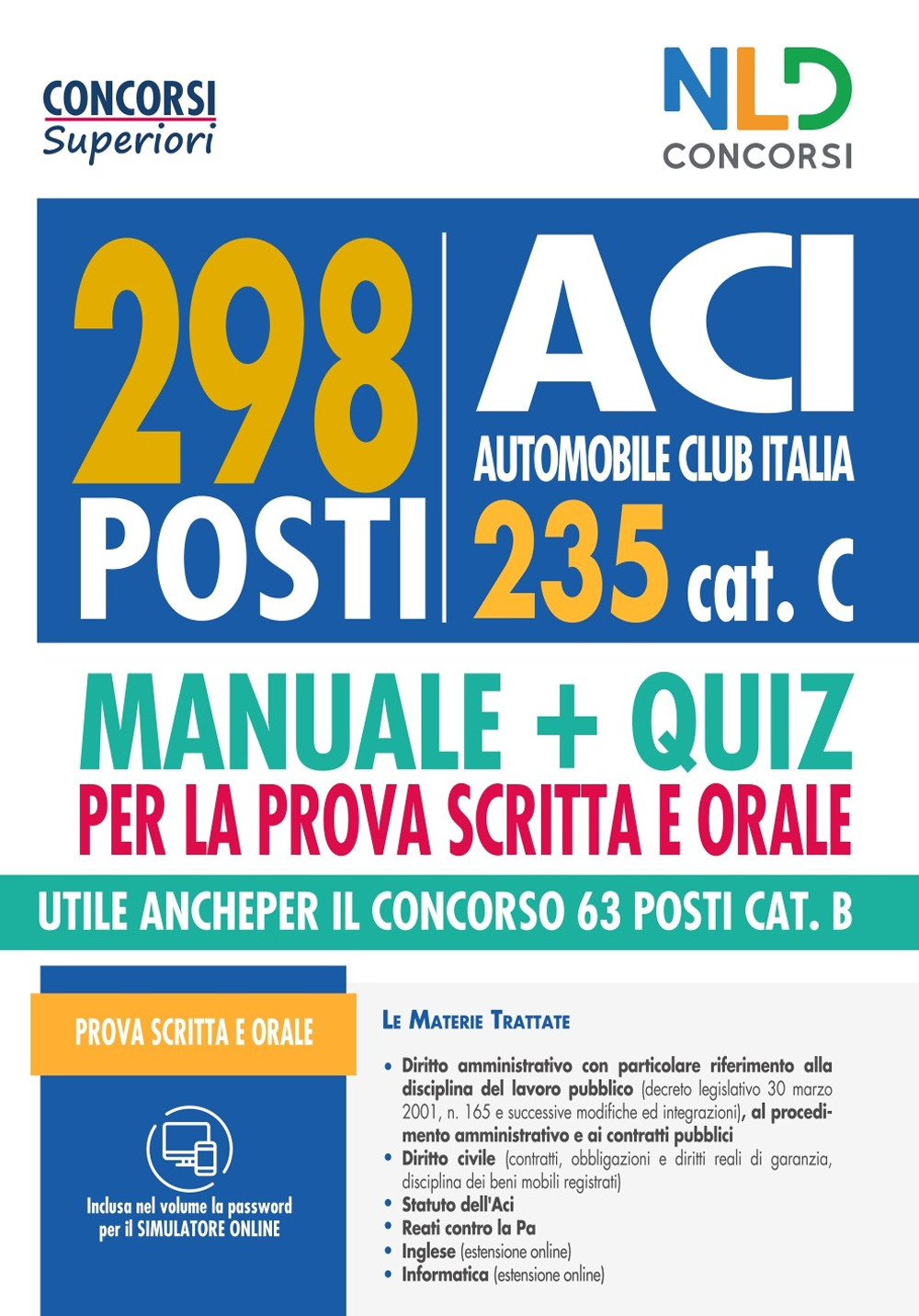 Concorso ACI: manuale + quiz completo per il concorso 298 posti Cat. C. Con software di simulazione