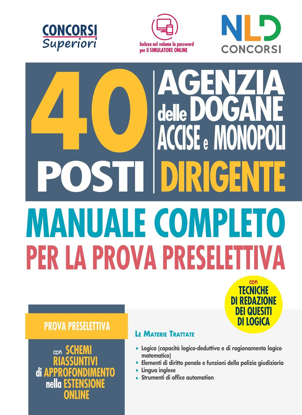 Concorso 40 posti Dirigente Agenzia delle Dogane Accise e Monopoli. Manuale completo per la prova preselettiva