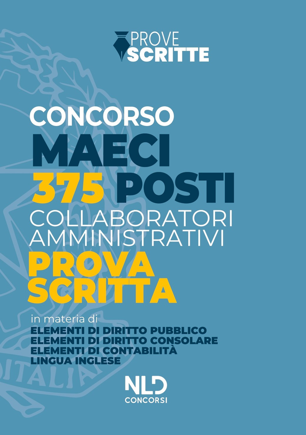 Concorso MAECI per 345 collaboratori amministrativi. Manuale completo per la prova scritta