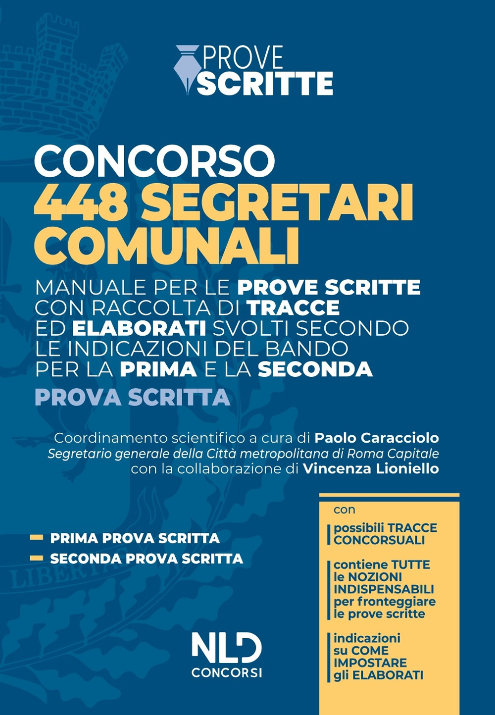 Concorso 448 segretari comunali. Manuale per le prove scritte con raccolta di tracce ed elaborati svolti secondo le indicazioni del bando per la prima e seconda prova scritta