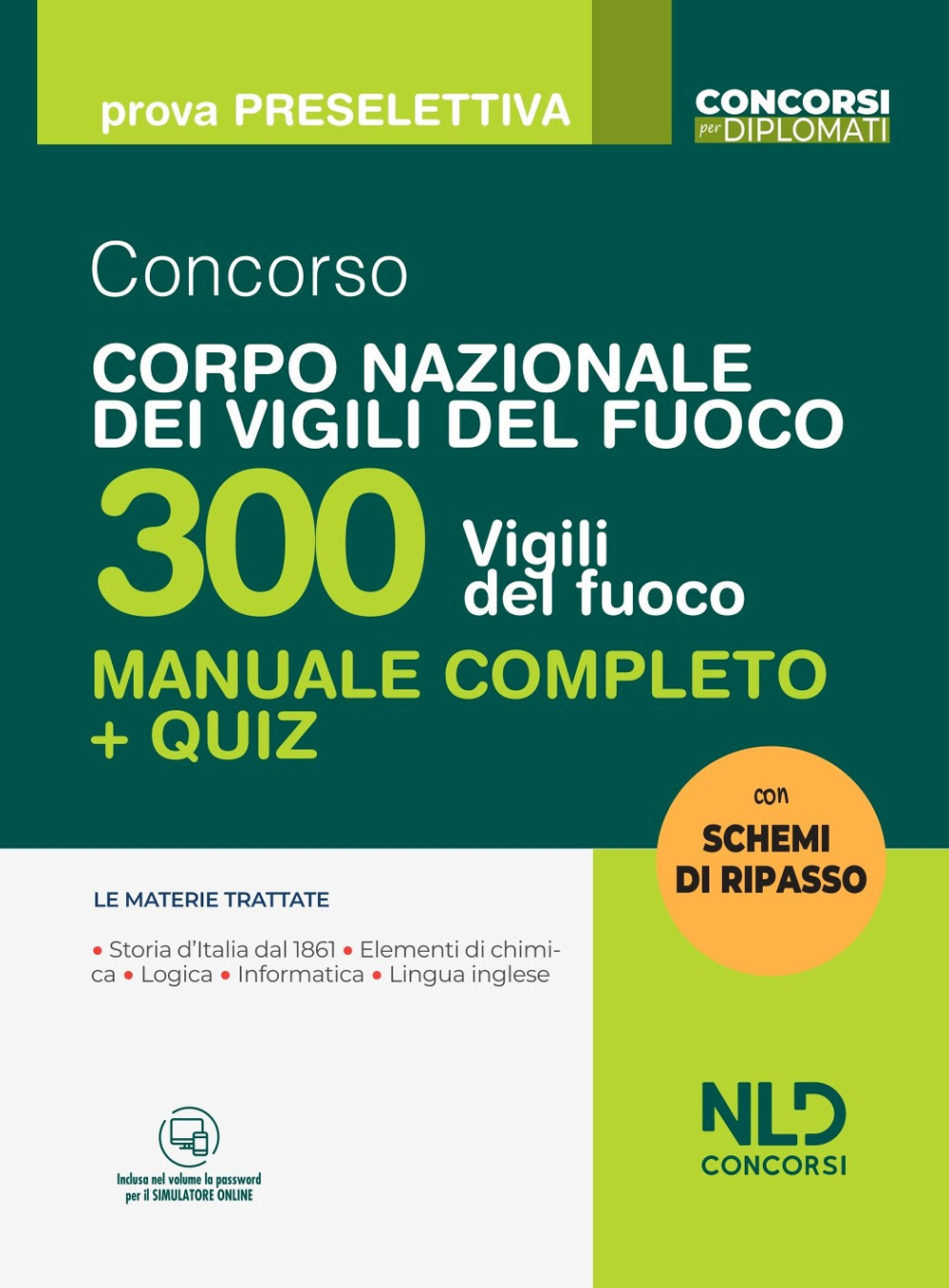 Concorso vigili del fuoco 2022. Manuale per il concorso 300 vigili del fuoco. Con software di simulazione