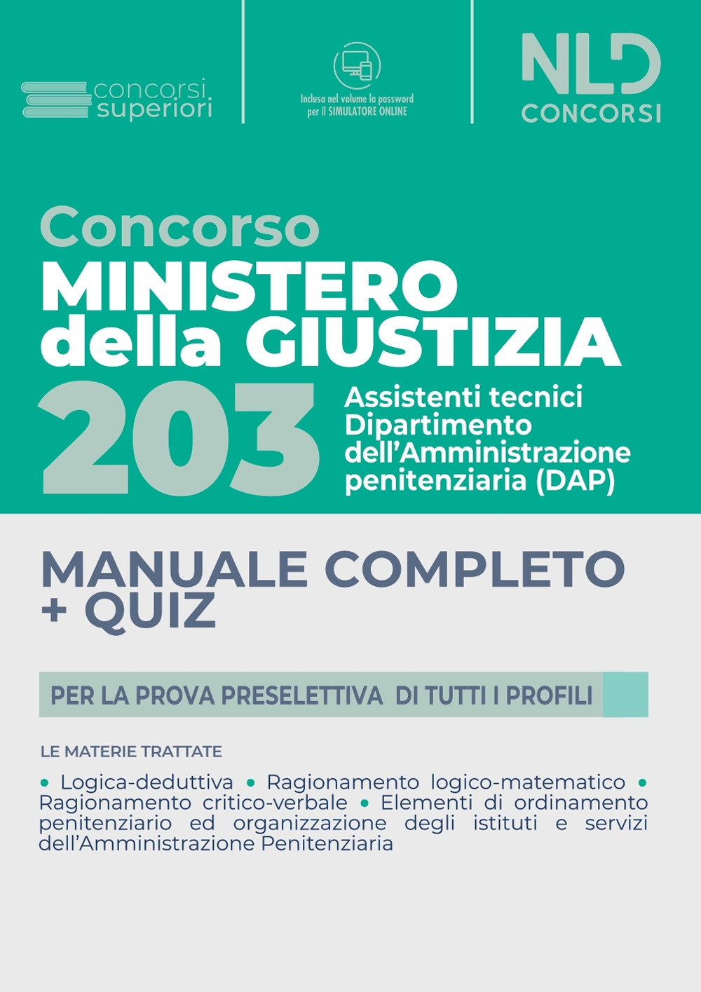 203 posti assistenti tecnici Amministrazione Penitenziaria. Ministero Giustizia. Con software di simulazione