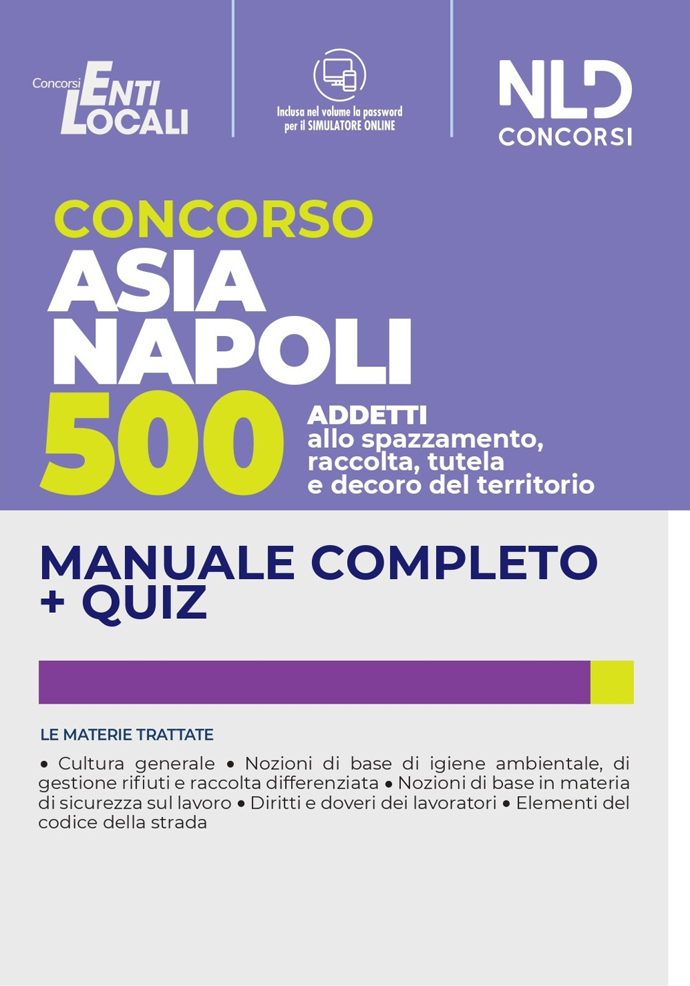 Concorso ASIA Napoli 500 operatori ecologici. Manuale completo + quiz. Con software di simulazione