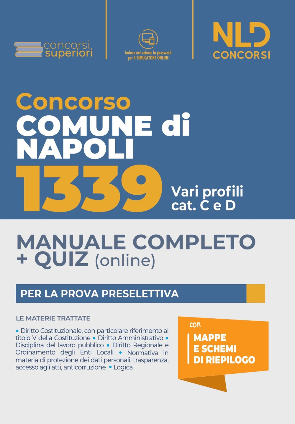 Concorso Comune di Napoli 1339. Vari profili cat. C e D. Manuale completo + quiz. Con software di simulazione