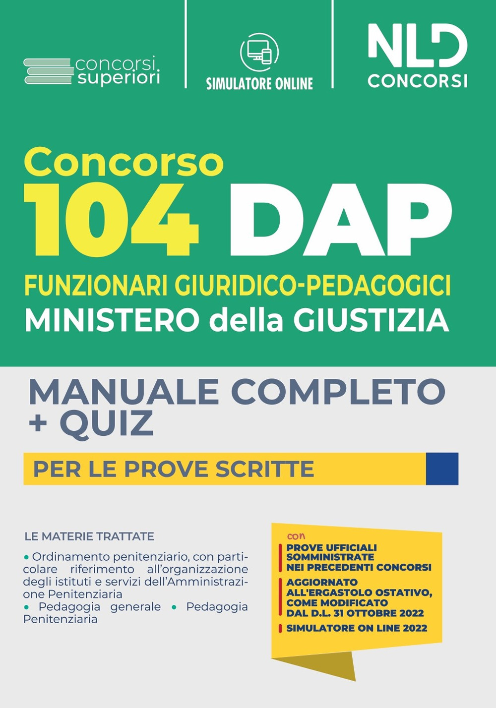 Concorso DAP 104 posti funzionari giuridico-pedagogici. Manuale completo per le prove scritte. Con software di simulazione