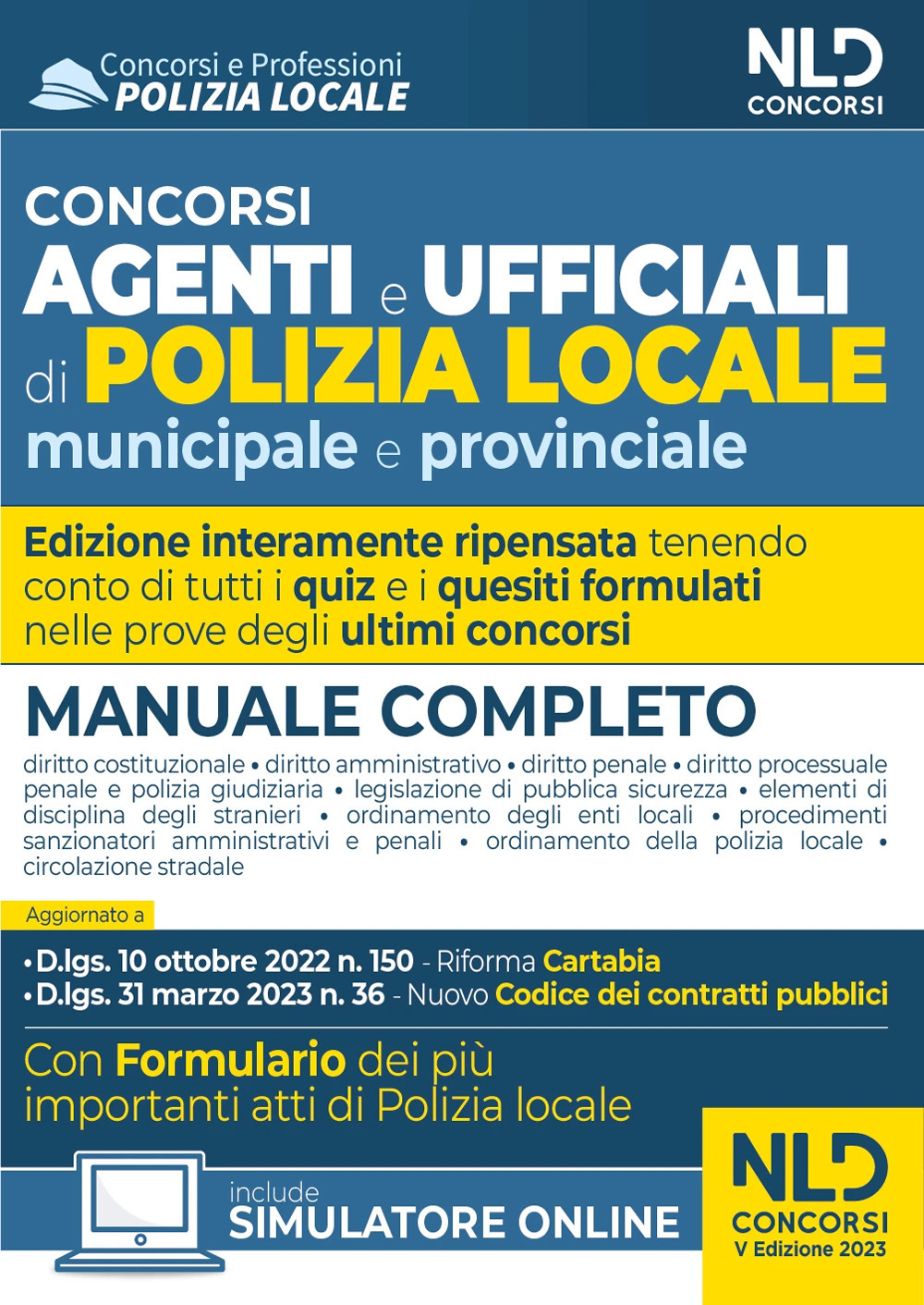 Concorso agenti e ufficiali di Polizia locale municipale e provinciale. Manuale completo. Con software di simulazione