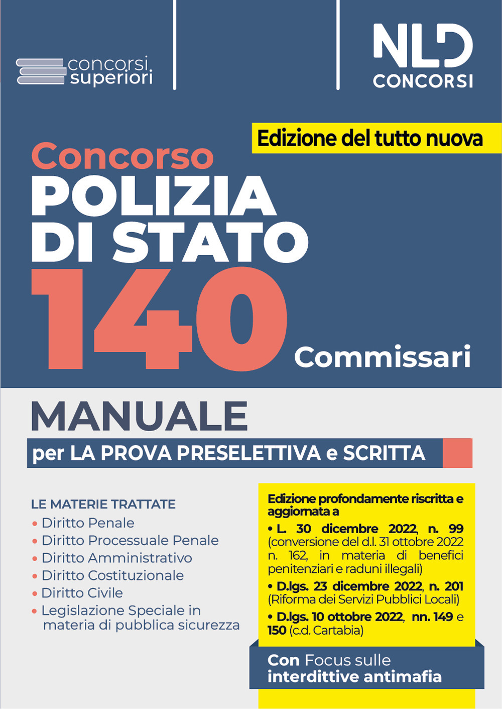 Concorso Polizia di Stato. 140 Commissari. Manuale per la prova preselettiva e scritta. Nuova ediz. Con software di simulazione