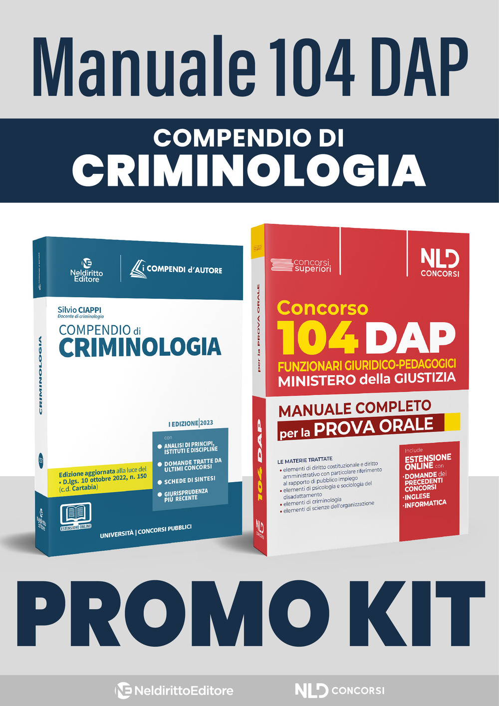 Concorso DAP 104 posti funzionari giuridico-pedagogici. Manuale completo per la prova orale con domande formulate ai precedenti concorsi + Compendio di criminologia