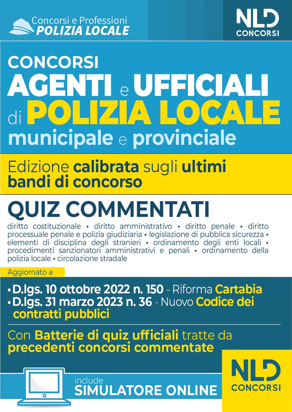 Concorso agenti e ufficiali di Polizia locale municipale e provinciale. Quiz commentati. Con software di simulazione