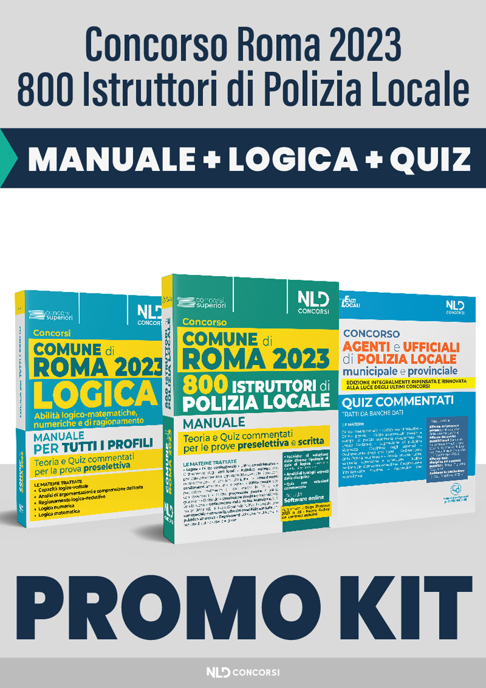 Concorso Comune di Roma: 800 agenti della polizia locale. Manuale con Quiz commentati-Manuale di logica. Abilità logico-matematiche, numeriche e di ragionamento-Quiz agenti polizia locale. Nuova ediz.