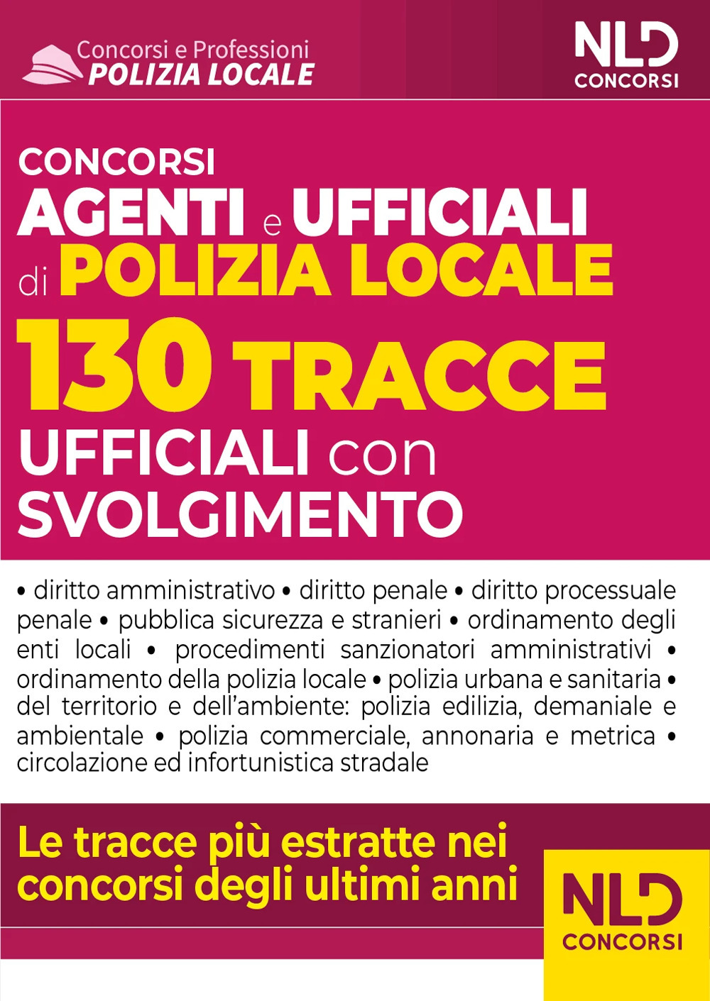 Concorso agenti e ufficiali polizia locale. 130 tracce ufficiali con svolgimento