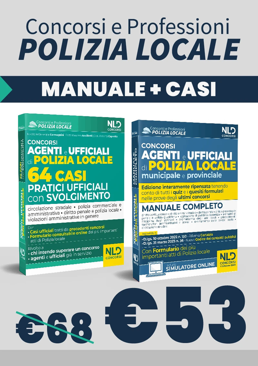 Concorso agenti e ufficiali di Polizia locale municipale e provinciale. Manuale completo-Concorso agenti e ufficiali di Polizia locale. 64 casi pratici ufficiali con svolgimento