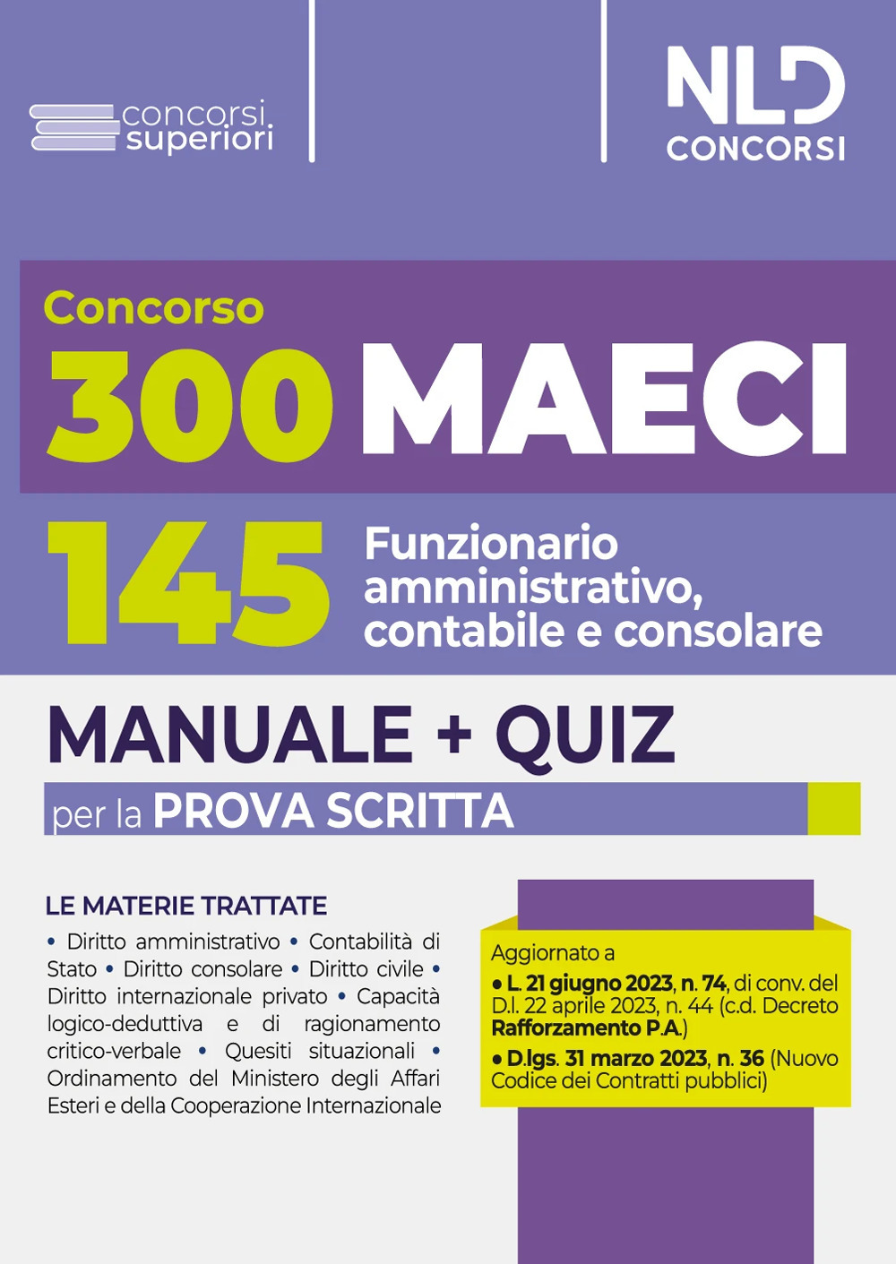 300 Ministero degli Affari Esteri e della Cooperazione Internazionale (MAECI). Manuale completo + Quiz per la prova scritta per 145 funzionario amministrativo, contabile e consolare