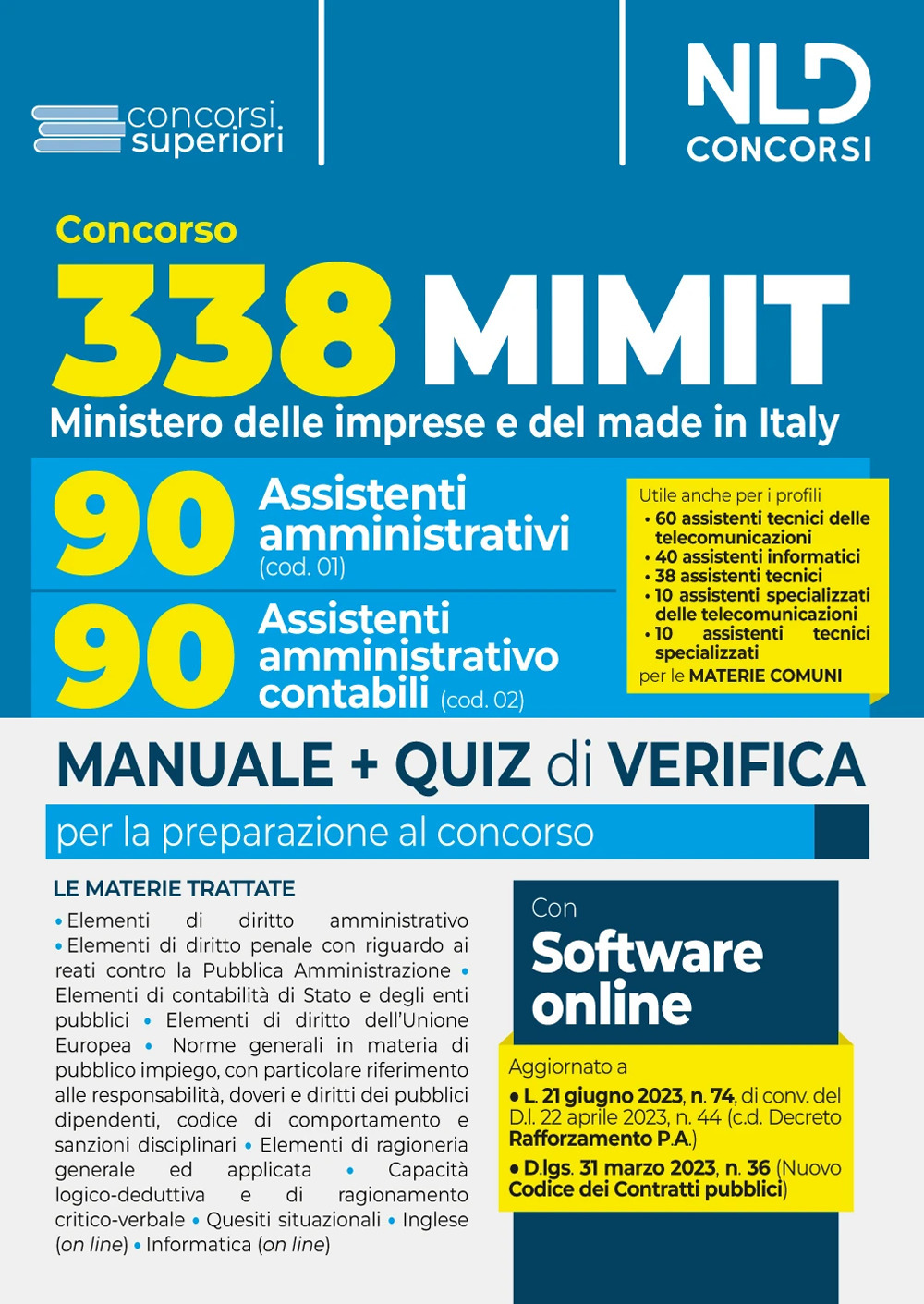 Concorso 338 posti MIMIT. Per i profili: 90 assistenti amministrativi (cod. 01); 90 assistenti amministrativi-contabili (cod. 02). Manuale + Quiz di verifica. Con Contenuto digitale per accesso on line