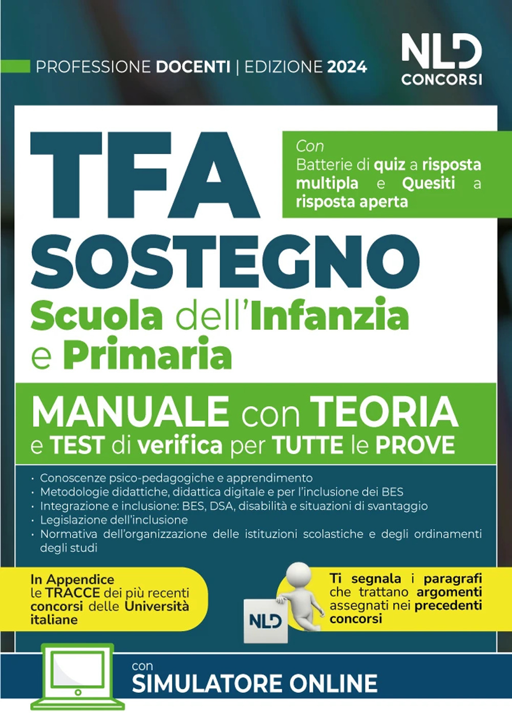 Manuale TFA Sostegno per la Scuola dell'infanzia e primaria 2024. Teoria con test di verifica per tutte le prove. Nuova ediz.