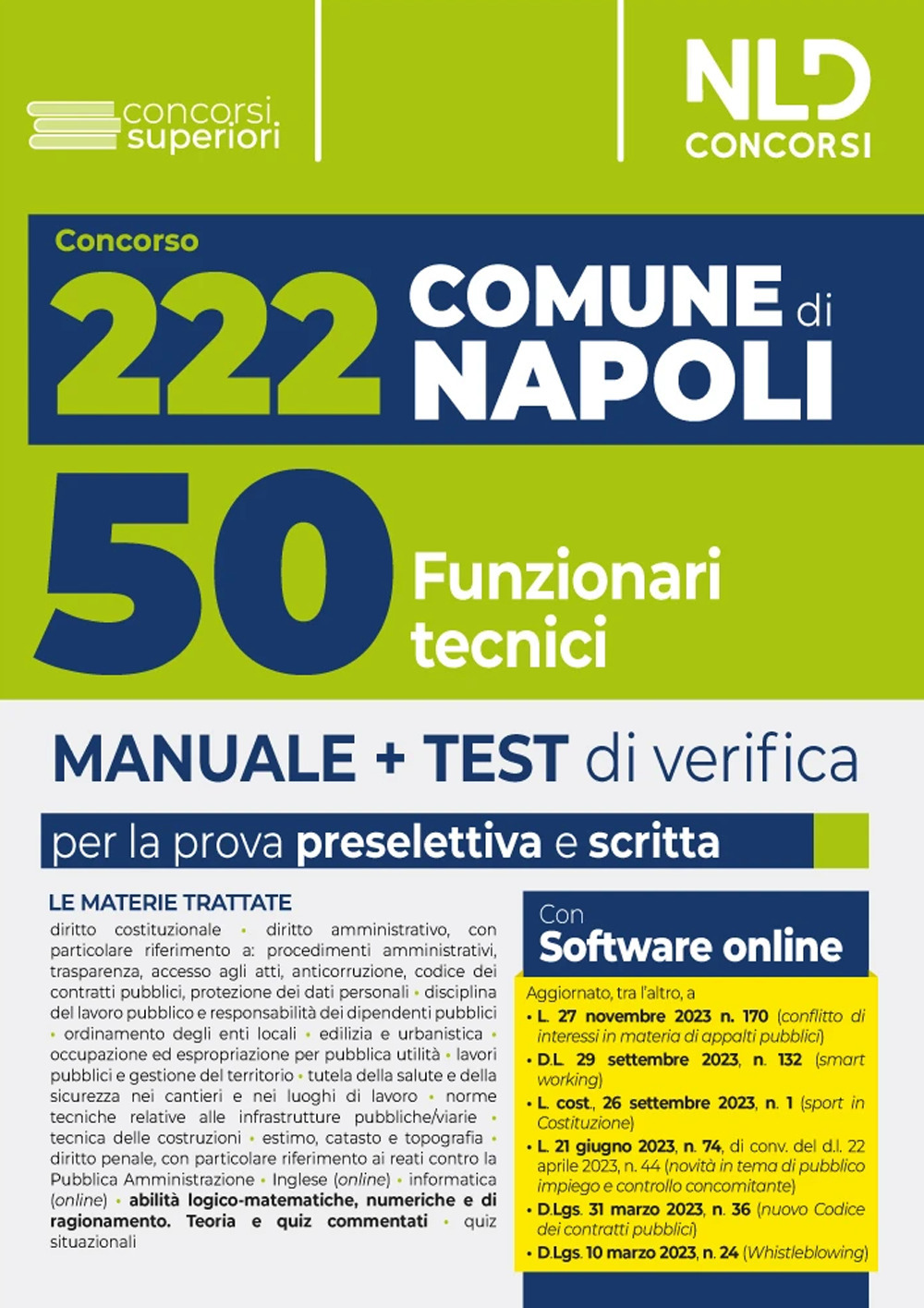 Concorso 222 posti Comune di Napoli: manuale per 50 unità con il profilo di funzionario tecnico (Cod. TEC/D). Con software di simulazione