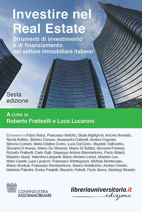 Investire nel Real Estate. Strumenti di investimento e di finanziamento nel settore immobiliare italiano