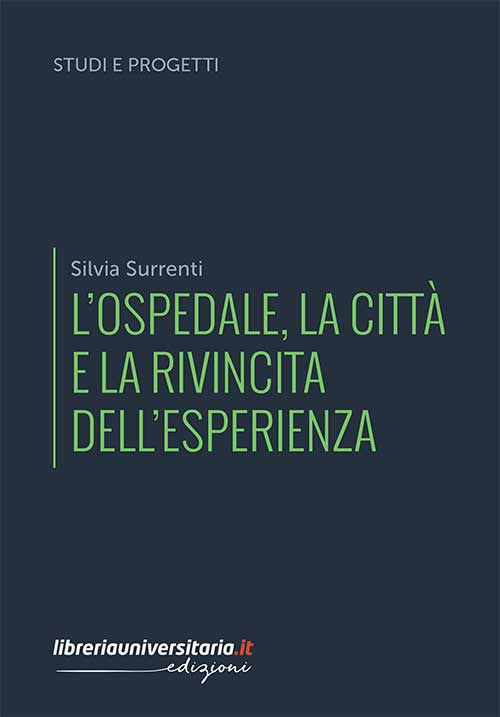 L'ospedale, la città e la rivincita dell'esperienza