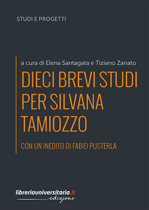 Dieci brevi studi per Silvana Tamiozzo