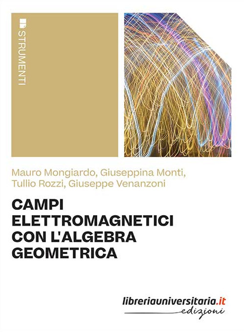 Campi elettromagnetici con l'algebra geometrica