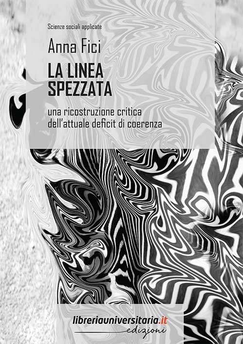 La linea spezzata. Una ricostruzione critica dell'attuale deficit di coerenza