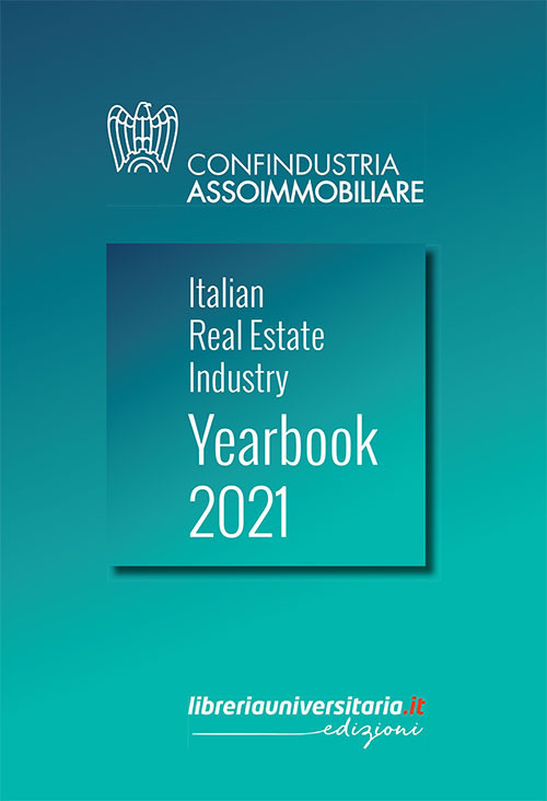 Italian Real Estate Industry Yearbook 2021. Ediz. italiana e inglese