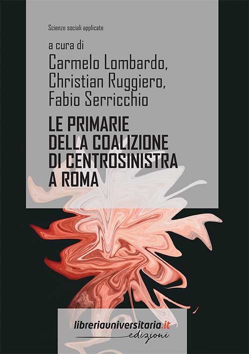 Le primarie della coalizione di centrosinistra a Roma. 20 giugno 2021: percorsi di analisi del voto e degli elettori