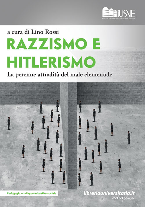 Razzismo e hitlerismo. La perenne attualità del male elementale