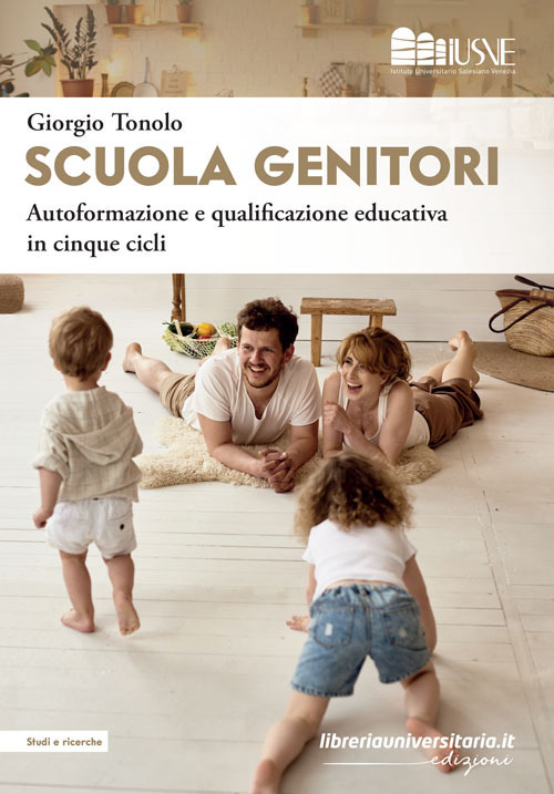 Scuola genitori. Autoformazione e qualificazione educativa in cinque cicli