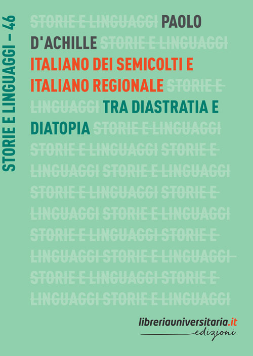 Italiano dei semicolti e italiano regionale. Tra diastratia e diatopia