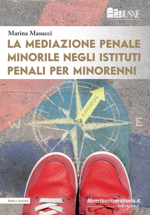 La mediazione penale minorile negli istituti penali per minorenni