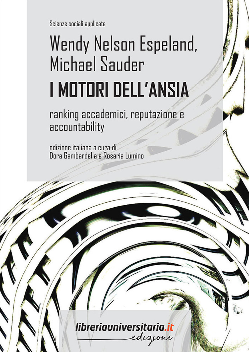 I motori dell'ansia. Ranking accademici, reputazione e accountability