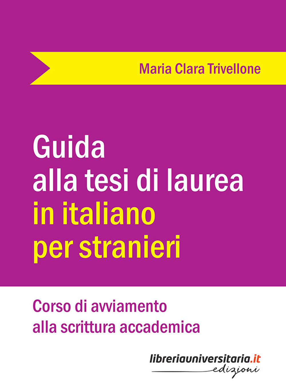 Guida alla tesi di laurea in italiano per stranieri. Corso di avviamento alla scrittura accademica